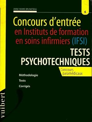 Image du vendeur pour Concours d'entree en IFSI : tests psychotechniques - Anne-Marie Bruneteau mis en vente par Book Hmisphres