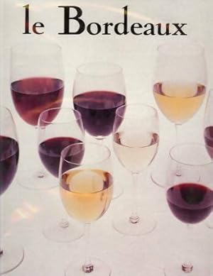 Imagen del vendedor de Le Bordeaux - Guy Jacquemont a la venta por Book Hmisphres
