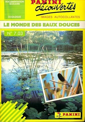 Le monde des eaux douces - Bernadette Bornancin