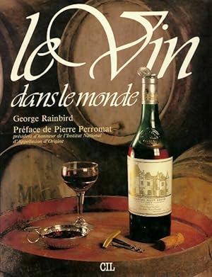 Imagen del vendedor de Le vin dans le monde - George Rainbird a la venta por Book Hmisphres