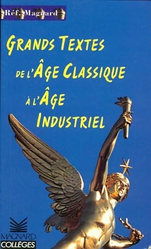 Grands textes de l' ge classique   l' ge industriel - Franck Favier