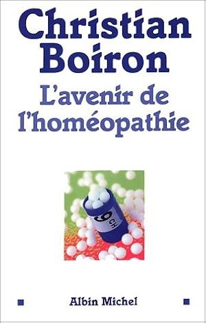 Image du vendeur pour L'avenir de l'hom?opathie - Christian Boiron mis en vente par Book Hmisphres