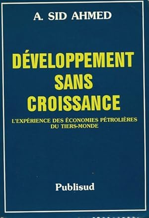 D?veloppement sans croissance - Abdelkader Sid-Ahmed