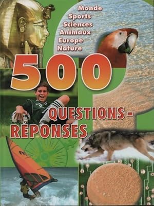 500 questions et réponses - Collectif