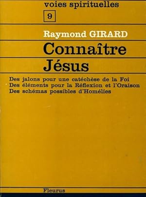 Seller image for Connaitre J?sus - Raymond Girard for sale by Book Hmisphres