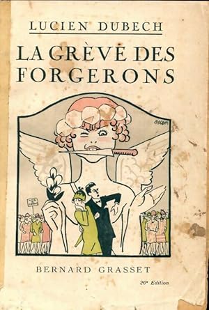 Imagen del vendedor de La gr?ve des forgerons - Lucien Dubech a la venta por Book Hmisphres