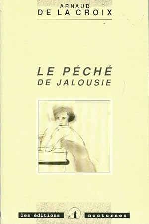 Seller image for Le p?ch? de jalousie - Arnaud De la croix for sale by Book Hémisphères