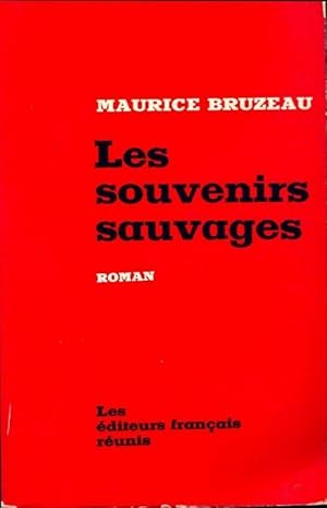 Seller image for Les souvenirs sauvages - Maurice Bruzeau for sale by Book Hmisphres