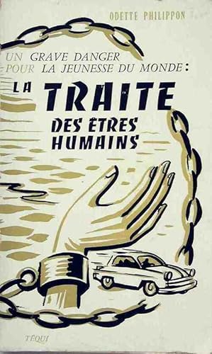 Seller image for La traite des ?tres humains - Odette Philippon for sale by Book Hmisphres