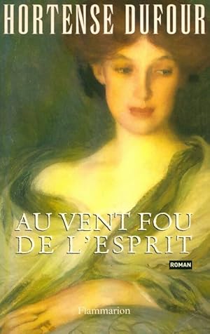 Au vent fou de l'esprit - Hortense Dufour