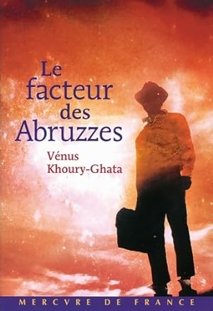 Immagine del venditore per Le facteur des Abruzzes - V?nus Khoury-Ghata venduto da Book Hmisphres