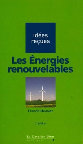 Les énergies renouvelables - Francis Meunier