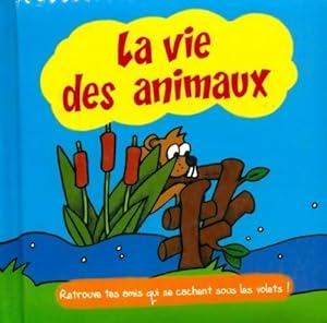 Seller image for La vie des animaux - Helga Bontinck for sale by Book Hmisphres