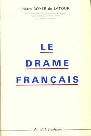 Le drame fran?ais - Pierre Boyer De Latour