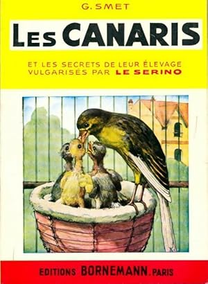 Les canaris et les secrets de leur ?levage - Gustave Smet