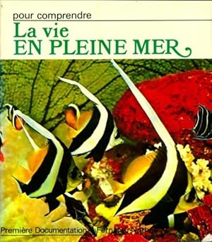 Image du vendeur pour Pour comprendre la vie en pleine mer - Georgette Barthelemy mis en vente par Book Hmisphres