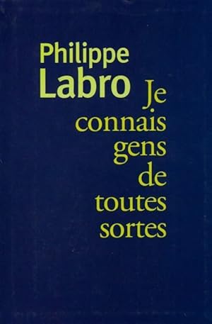 Image du vendeur pour Je connais gens de toutes sortes - Philippe Labro mis en vente par Book Hmisphres