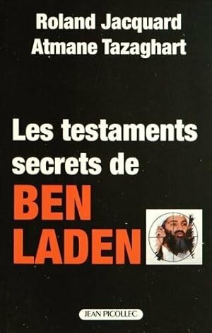 Seller image for Les testaments secrets de Ben Laden - Atmane Jacquard for sale by Book Hmisphres