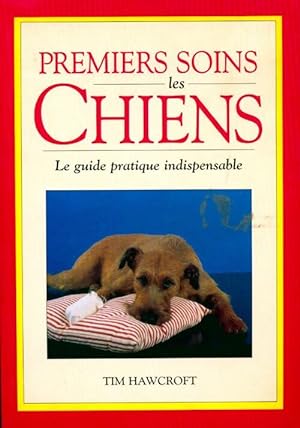 Immagine del venditore per Premiers soins pour chiens - Tim Hawcroft venduto da Book Hmisphres