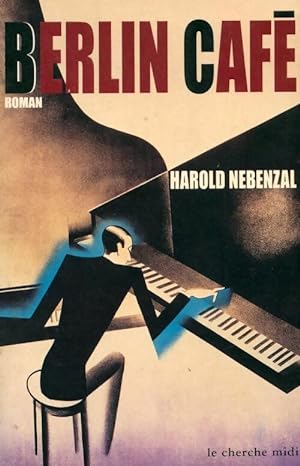 Seller image for Berlin Caf? - Harold Nebenzal for sale by Book Hmisphres