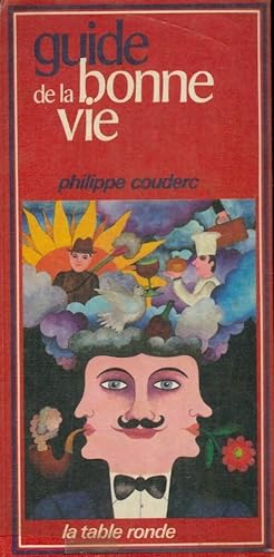 Seller image for Guide de la bonne vie - Philippe Couderc for sale by Book Hmisphres