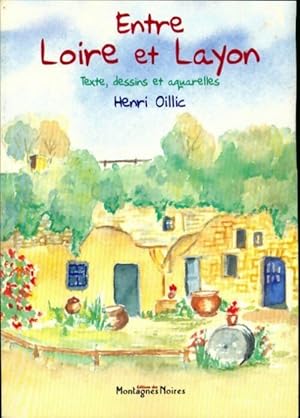 Seller image for Entre Loire et Layon - Henri Oillic for sale by Book Hmisphres