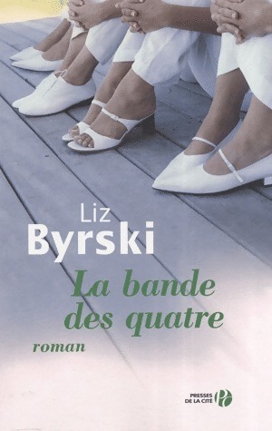 Seller image for La bande des quatre - Liz Byrski for sale by Book Hmisphres