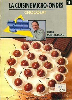 Bild des Verkufers fr La cuisine micro-ondes : Chocolat - Pierre Marchesseau zum Verkauf von Book Hmisphres