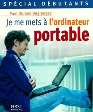 Je me mets ? l'ordinateur portable - Paul Durand Degranges