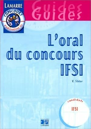 Image du vendeur pour L'oral du concours IFSI - Victor Sibler mis en vente par Book Hmisphres