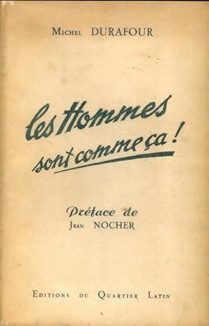 Image du vendeur pour Les hommes sont comme ?a ! - Michel Durafour mis en vente par Book Hmisphres