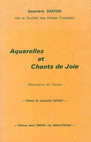 Aquarelles et chants de joie - Geneviève Dartois