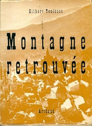 Seller image for Montagne retrouv?e - Gilbert Toulouse for sale by Book Hmisphres