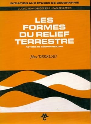 Imagen del vendedor de Les formes du relief terrestre - Max Derruau a la venta por Book Hmisphres