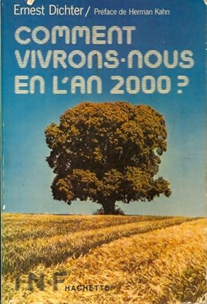 Imagen del vendedor de Comment vivrons-nous en l'an 2000 ? - Ernest Dichter a la venta por Book Hmisphres