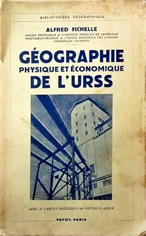 Seller image for G?ographie physique et ?conomique de l'URSS - Alfred Fichelle for sale by Book Hmisphres