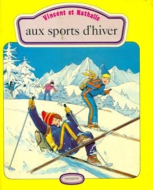 Bild des Verkufers fr Vincent et Nathalie aux sports d'hiver - Jean-Pierre Enard zum Verkauf von Book Hmisphres