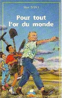 Seller image for Pour tout l'or du monde - Max Dann for sale by Book Hmisphres