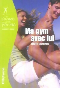 Image du vendeur pour Ma gym avec lui - Brigitte Engammare mis en vente par Book Hmisphres
