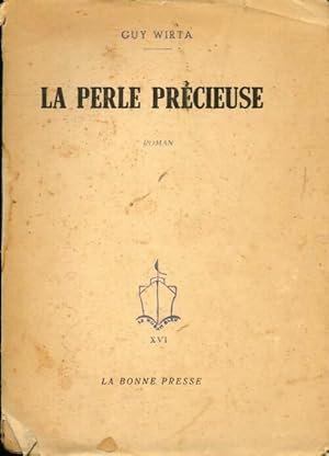 Seller image for La perle pr?cieuse - Guy Wirta for sale by Book Hmisphres