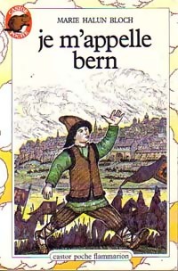 Imagen del vendedor de Je m'appelle Bern - Marie Halun Bloch a la venta por Book Hmisphres