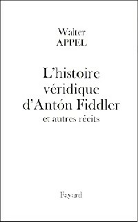 Seller image for L'histoire v?ridique d'Anton Fiddler - Walter Appel for sale by Book Hmisphres