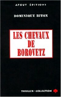 Les chevaux de Borovetz - Dominique Biton