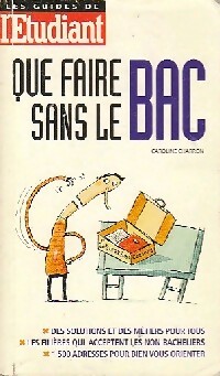 Bild des Verkufers fr Que faire sans le bac ? - Caroline Charron zum Verkauf von Book Hmisphres