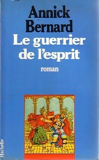 Seller image for Le guerrier de l'esprit - Annick Bernard for sale by Book Hmisphres