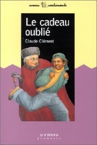 Image du vendeur pour Le cadeau oubli? - Claude Cl?ment mis en vente par Book Hmisphres