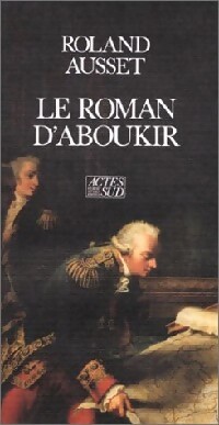 Immagine del venditore per Le roman d'Aboukir - Roland Ausset venduto da Book Hmisphres