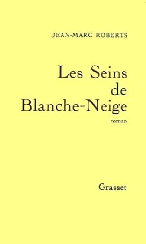 Image du vendeur pour Les seins de Blanche-Neige - Jean-Marc Roberts mis en vente par Book Hmisphres