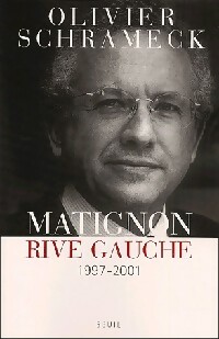 Bild des Verkufers fr Matignon rive gauche (1997-2001) - Olivier Schrameck zum Verkauf von Book Hmisphres