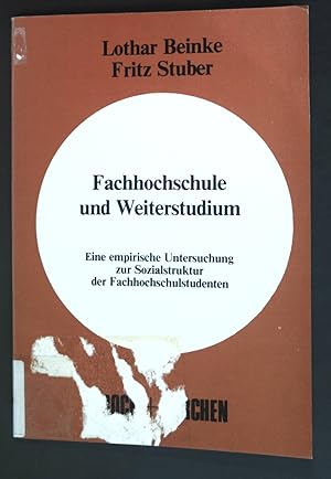 Bild des Verkufers fr Fachhochschule und Weiterstudium : e. empir. Unters. zur Sozialstruktur d. Fachhochschulstudenten. zum Verkauf von books4less (Versandantiquariat Petra Gros GmbH & Co. KG)